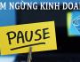 Tạm ngừng hoạt động kinh doanh của Công ty cổ phần
