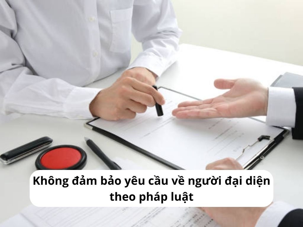 Không đảm bảo yêu cầu về người đại diện theo pháp luật